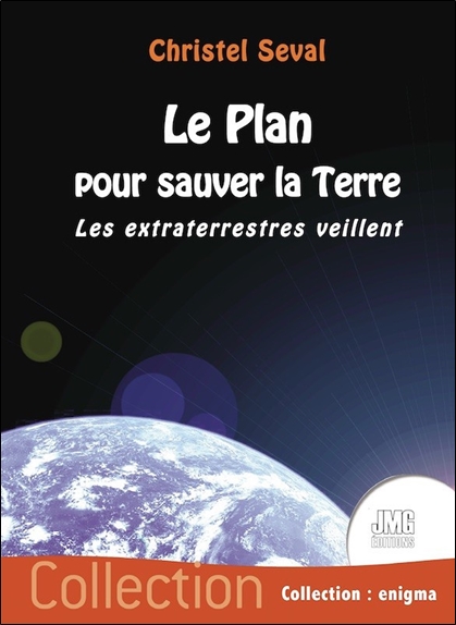 [9782357842830] Le plan pour sauver la Terre - Les extraterrestres veillent