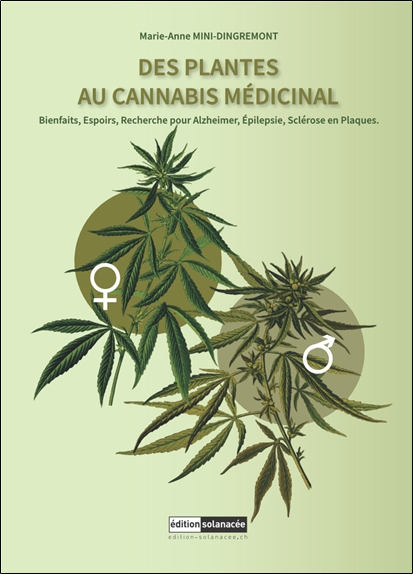 Des plantes au cannabis médicinal - Bienfaits, espoirs, recherche pour Alzheimer, épilepsie, sclérose en plaques