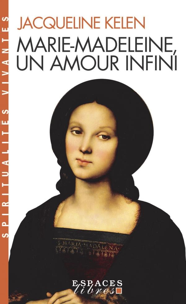 Marie-Madeleine, un amour infin