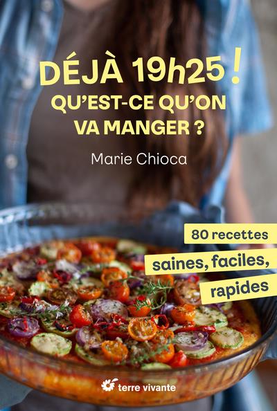 19h25 ! Qu'est-ce quon va manger ?