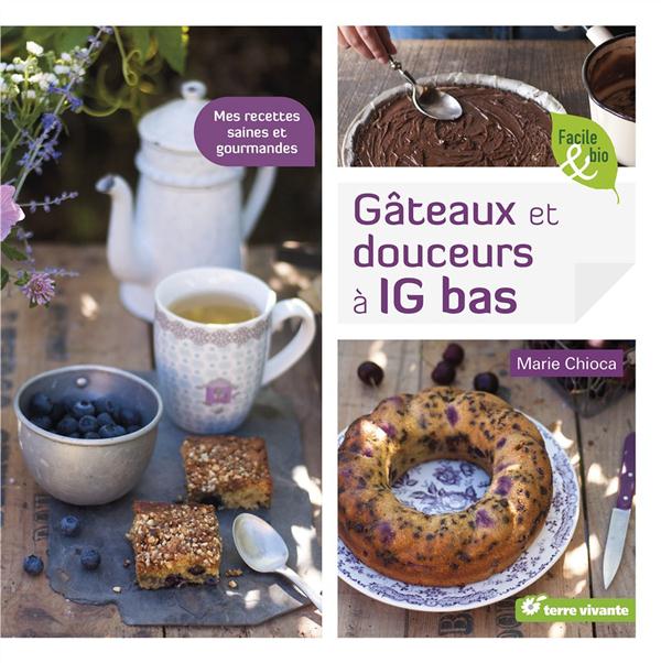 Gateaux et douveurs à IG bas