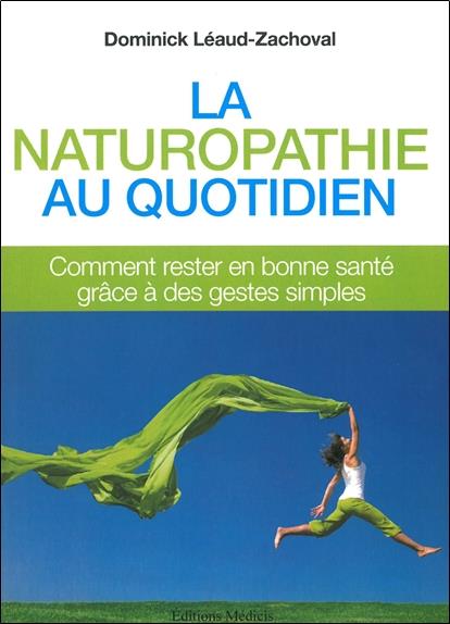 La naturopathie au quotidien : comment rester en bonne santé grâce à des gestes simples