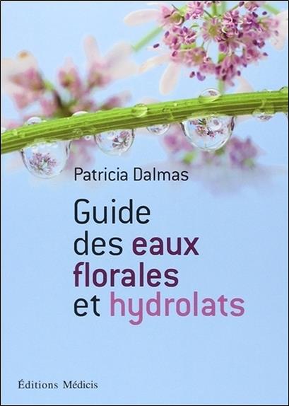 Guides des eaux florales et des hydrolats