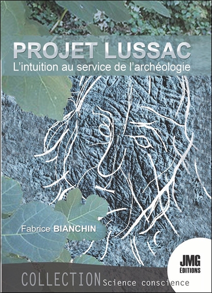 Le Projet Lussac - L'intuition au service de l'archéologie