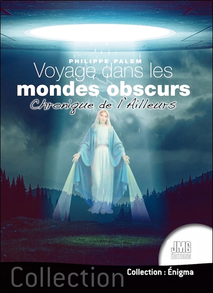 [9782357843073] Voyage dans les mondes obscurs - Chronique de l'Ailleurs