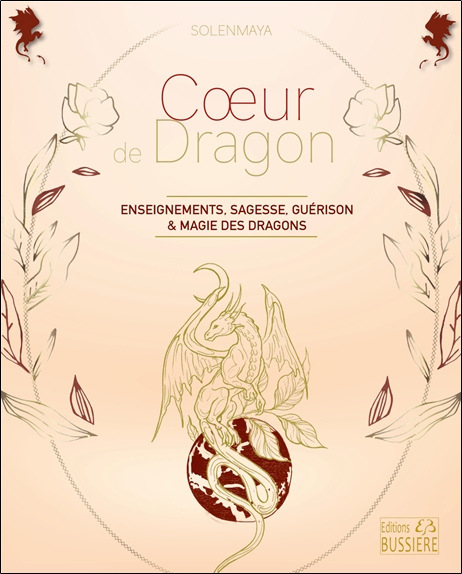 [9782850908446] Coeur de dragon - Enseignements, sagesse, guérison & magie des dragons