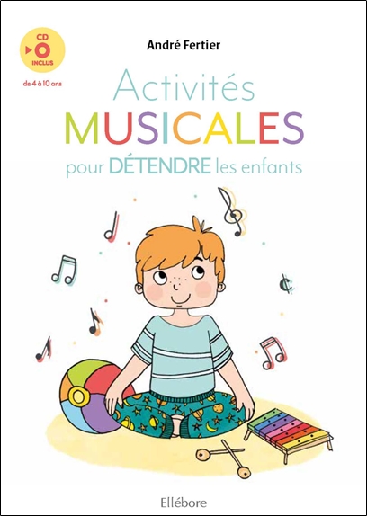 Activités musicales pour détendre les enfants - Livre + CD