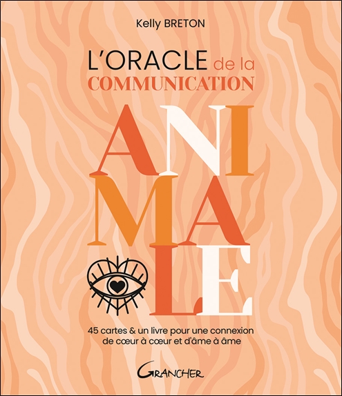 L'Oracle de la communication animale - Coffret - 45 cartes & un livre pour une connexion de coeur à coeur et d'âme à âme