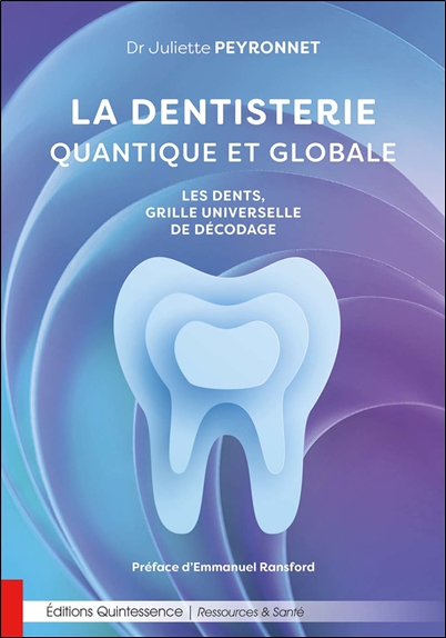 [9782358052757] La dentisterie quantique et globale - Les dents, grille universelle de décodage