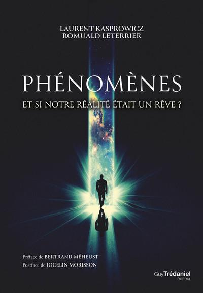Phénomènes...et si notre réalité était un rêve ?