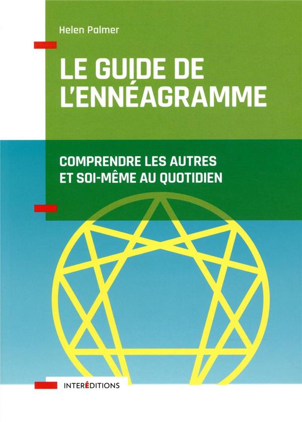 Le guide de l'ennéagramme- comprendre les autres et soi-même