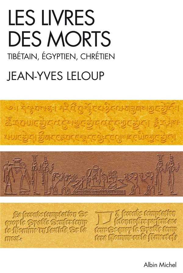 Les livres des morts - Tibétain, Egyptien, Chrétien