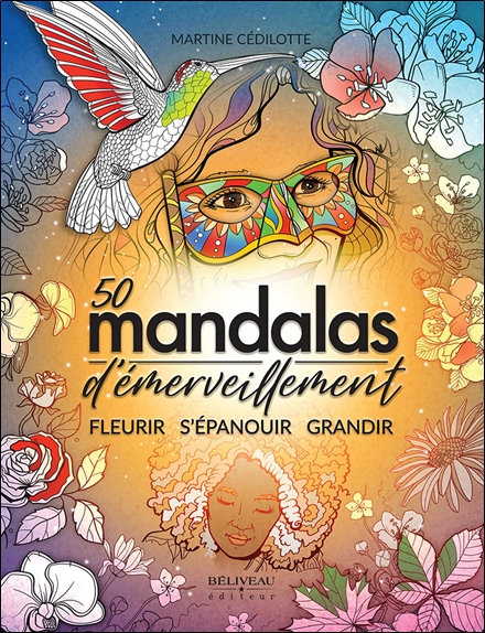 50 mandalas d'émerveillement - Fleurir - S'épanouir - Grandir