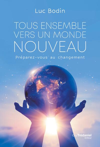 Tous ensemble vers un monde nouveau