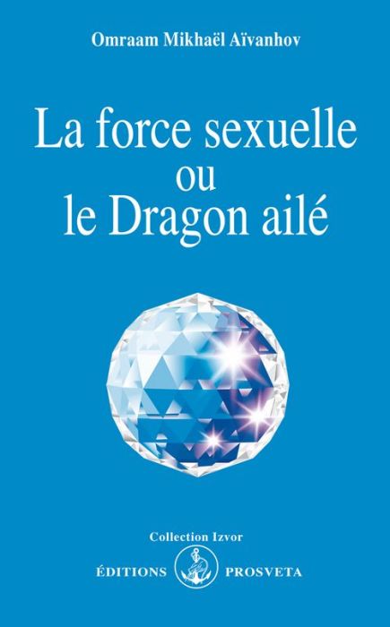 La force sexuelle ou le dragon ailé
