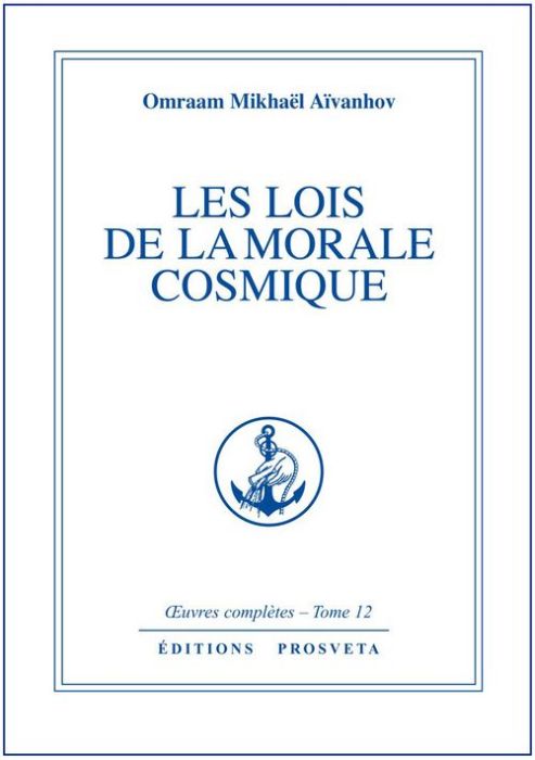 OEUVRES COMPLETES t.12 : les lois de la morale cosmique