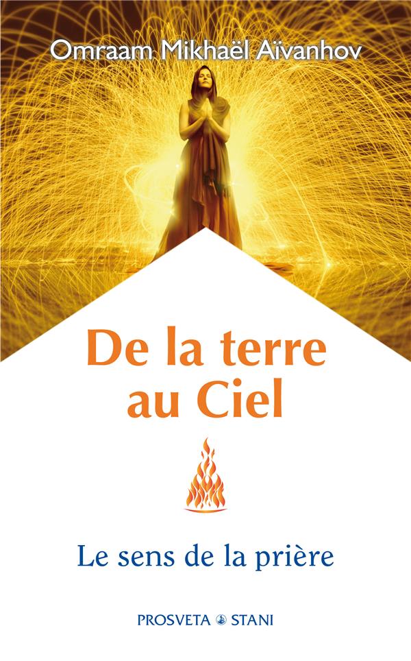De la terre au ciel : le sens de la prière