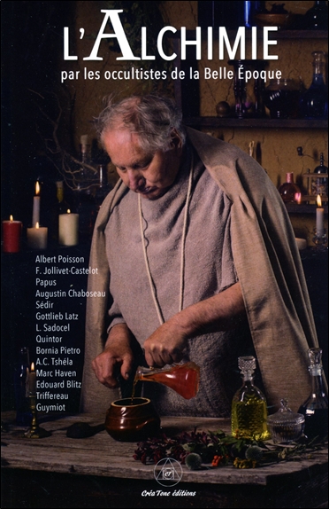 L'Alchimie par les occultistes de la Belle Epoque
