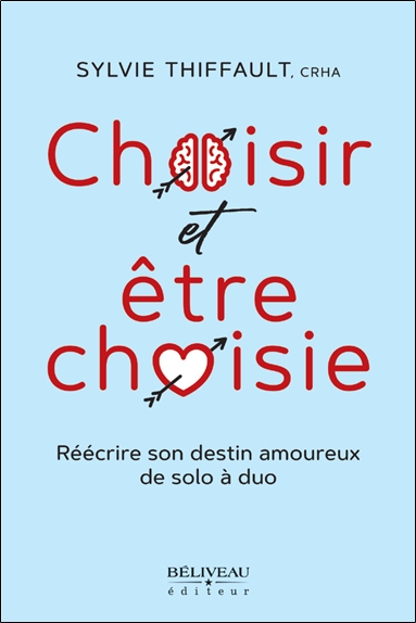 [9782897931469] Choisir et être choisie - Réécrire son destin amoureux de solo à duo