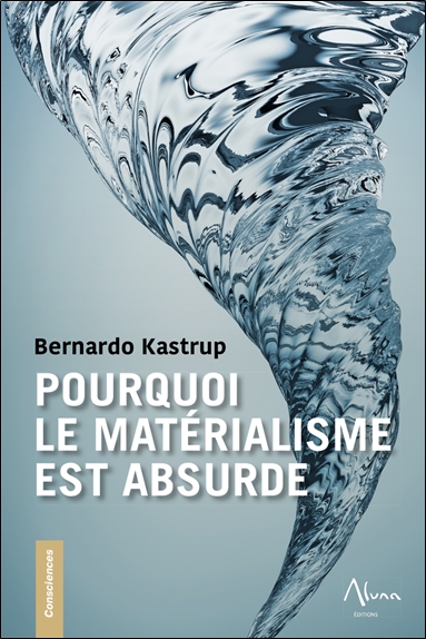 [9782919513567] Pourquoi le matérialisme est absurde