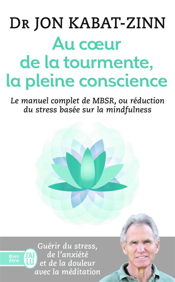 Au coeur de la tourmente, la pleine conscience.