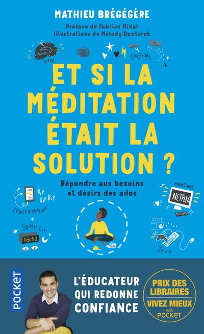 Et si la méditation était la solution ?
                    (préface de Fabrice Midal)