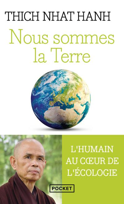 Nous sommes la Terre : l'humain au coeur de l'écologie
                    (préface Fabrice Midal)