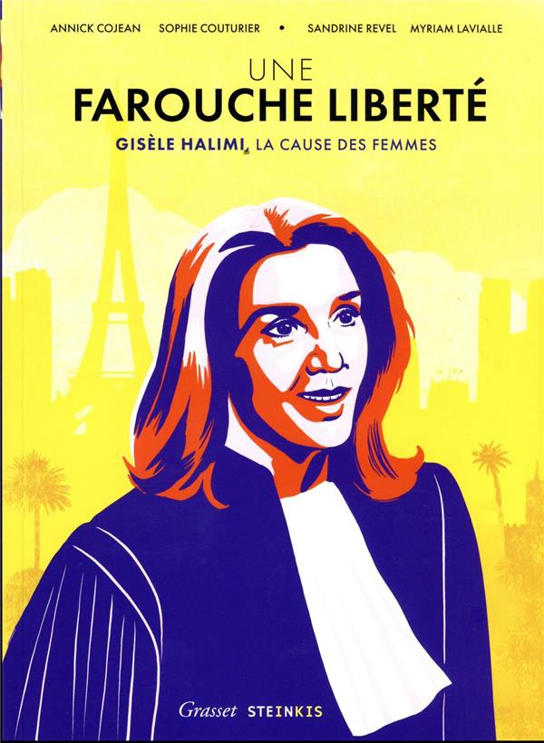 [9782368465202] [épuisé] Une farouche liberté : Gisèle Halimi, la cause des femmes