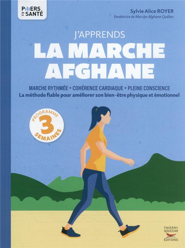 [9782365495288] J'apprends la marche afghane : marche rythmée, cohérence cardiaque, pleine conscience