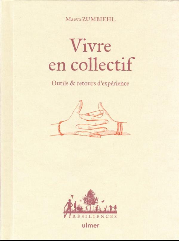 [9782379222634] Vivre en collectif : outils et retours d'expérience