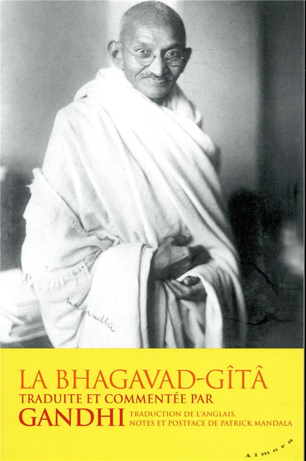 La Bhagavad-g√Æt√¢ traduite et comment√©e par Gandhi