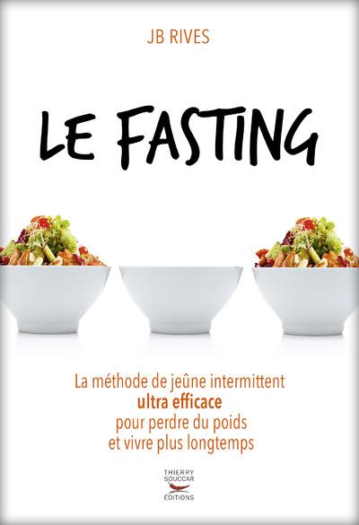 [9782365492195] Le fasting ; la méthode de jeûne intermittent