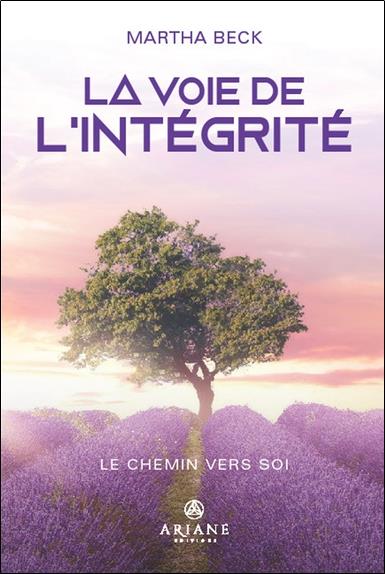La voie de l'intégrité : le chemin vers soi