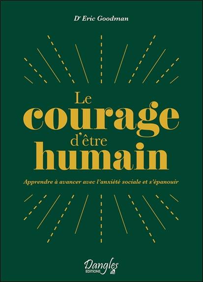 Le courage d'être soi : apprendre à avancer avec l'anxiété sociale et s'épanouir