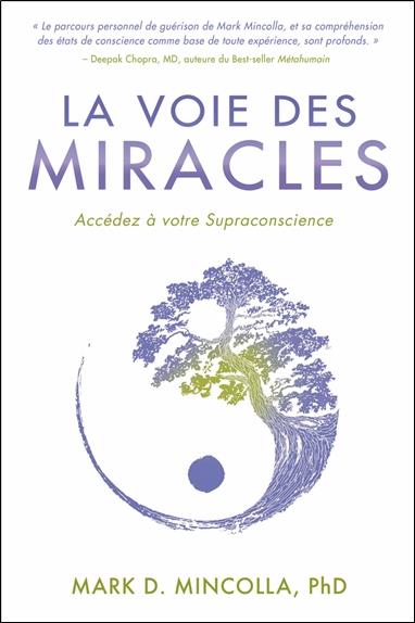 [9782897885298] La voie des miracles : accédez à votre supraconscience