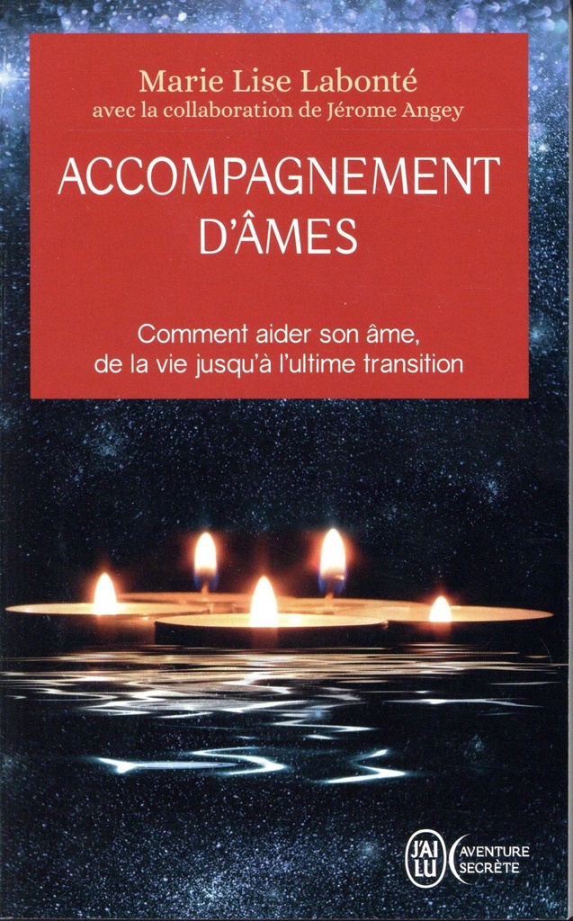 Accompagnemement d'âmes ; comment aider son âme de la vie jusqu'à l'ultime transitions