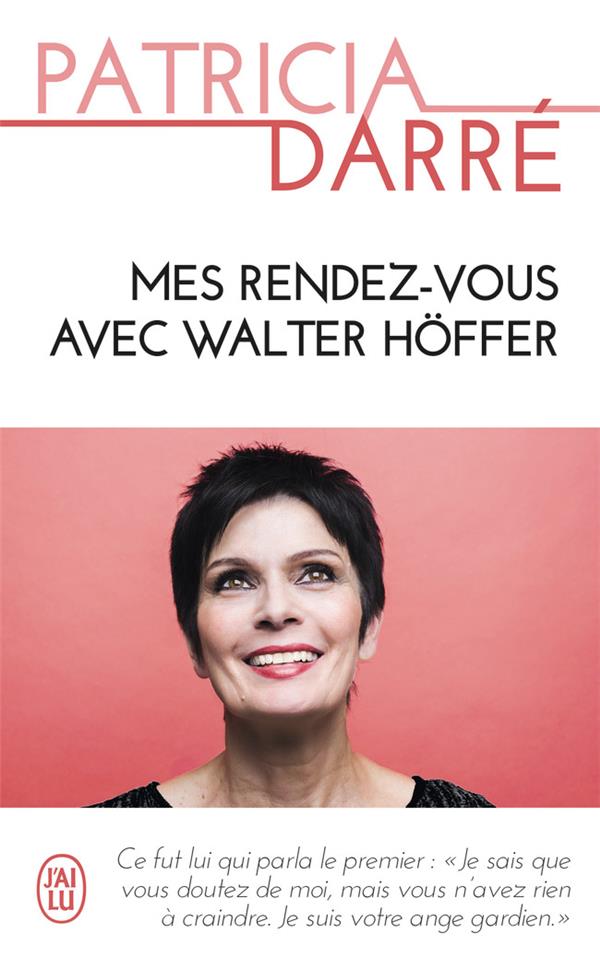 Mes rendez-vous avec Walter H√∂ffer
