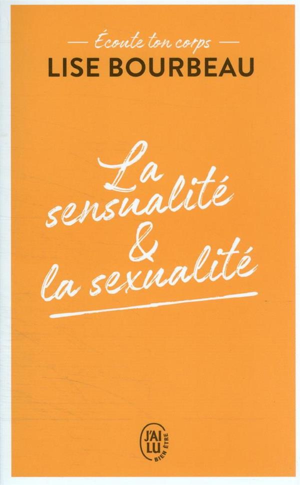 écoute ton corps : la sensualité et la sexualité