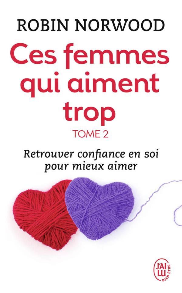 [9782290335635] Ces femmes qui aiment trop t.2 ; retrouver confiance en soi pour mieux aimer