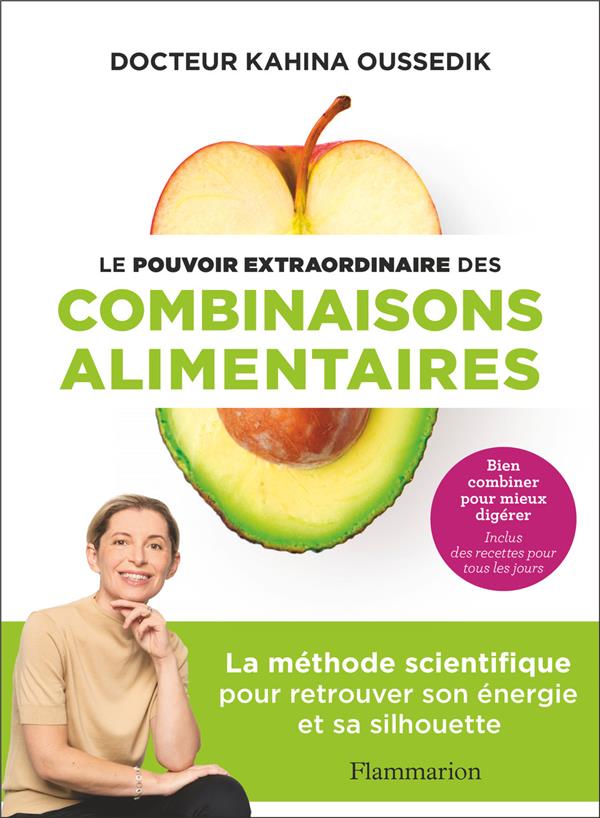 [9782080253637] Le pouvoir extraordinaire des combinaisons alimentaires : la méthode scientifique pour retrouver son énergie et sa silhouette