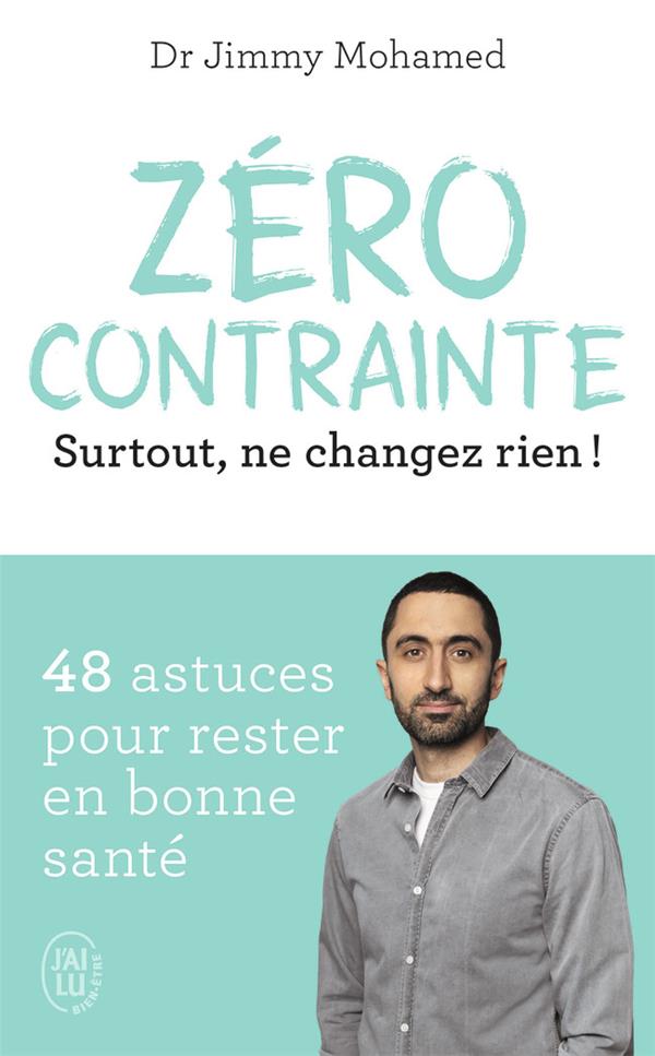 Zéro contrainte : surtout, ne changez rien !