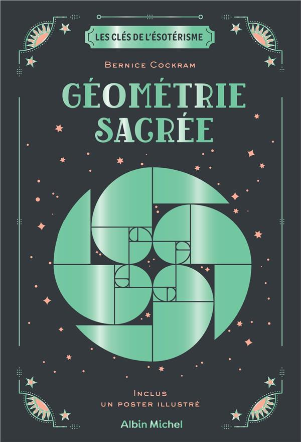 Les clés de l'ésotérisme : géométrie sacrée