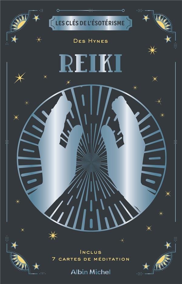 Les clés de l'ésotérisme : reiki
