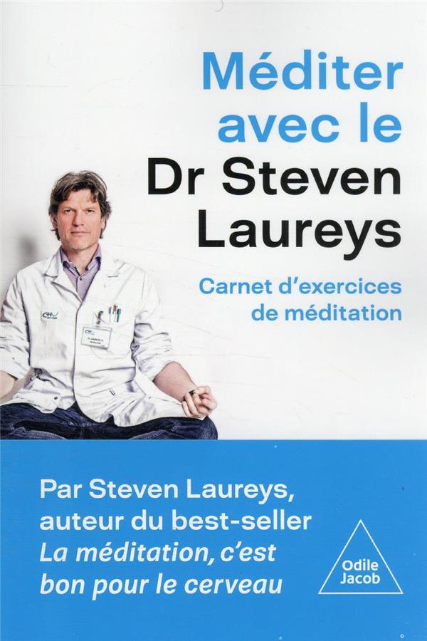 Méditer avec le Dr Steven Laureys : carnets d'exercices de méditation