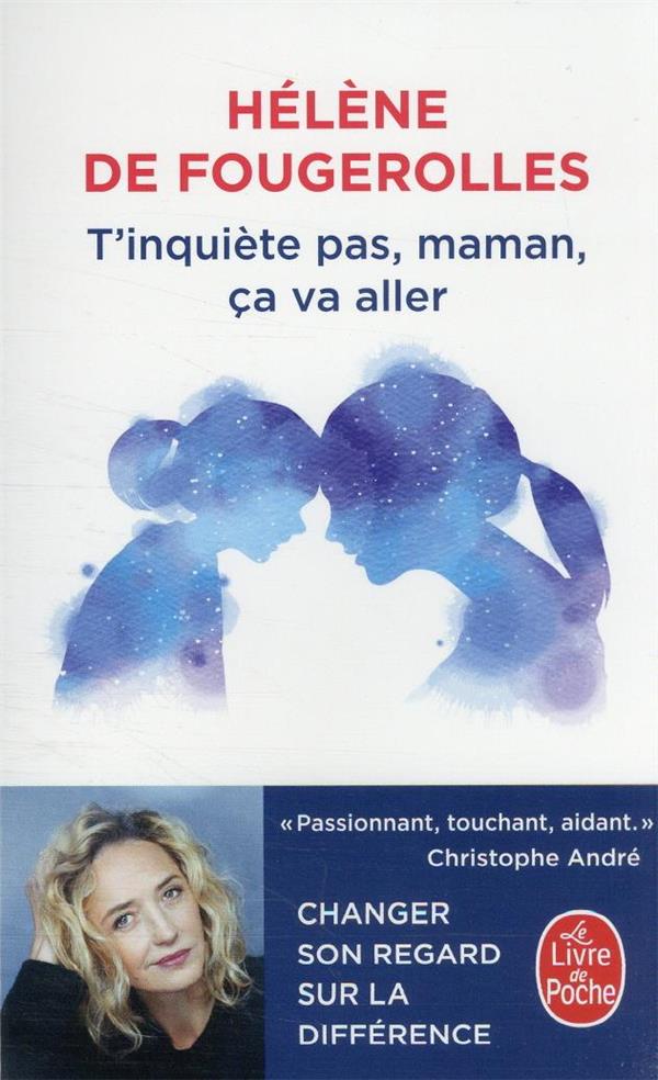 T'inquiète pas, maman, ça va aller