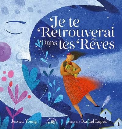 [9782017196020] [épuisé] Je te retrouverai dans tes rêves