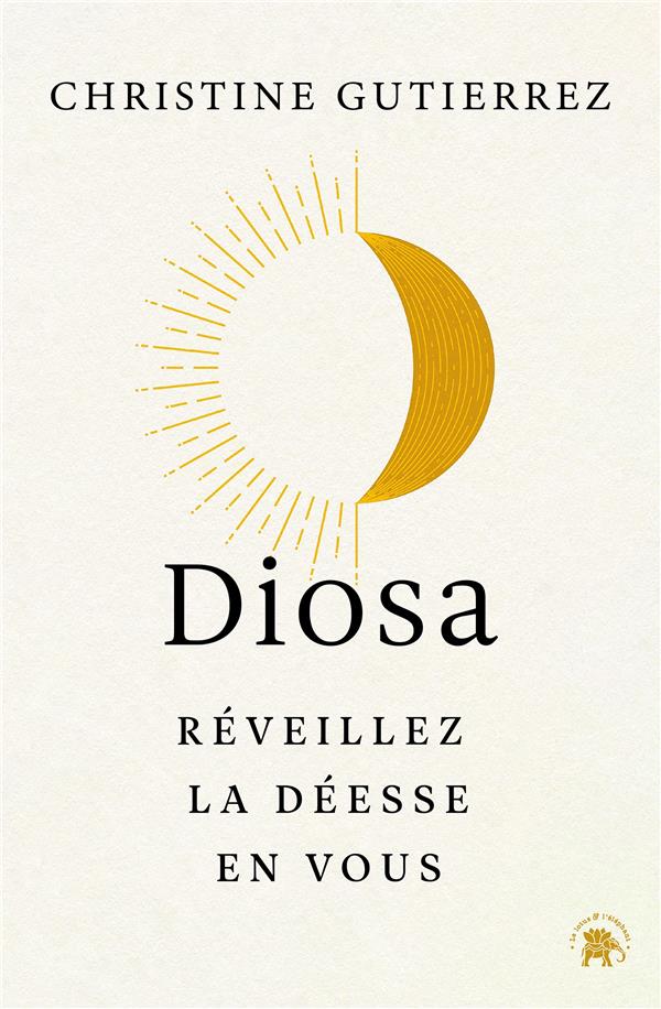 Diosa : réveillez la déesse en vous