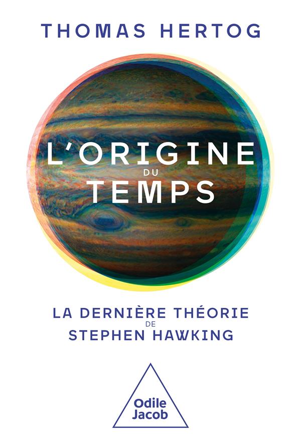 L'origine du temps : la dernière théorie de Stephen Hawking