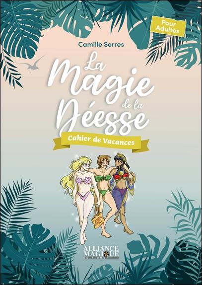 Cahiers Spiritual'été : la magie de la déesse (édition 2022)
