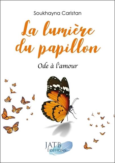 La lumière du papillon : ode à l'amour